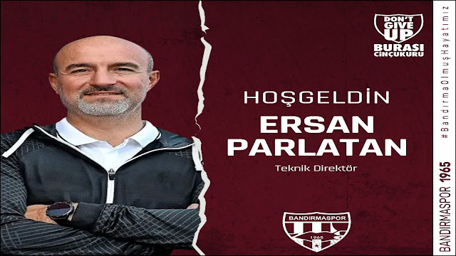 BANDIRMASPOR'UN YENİ HOCASI ERSAN PARLATAN OLDU