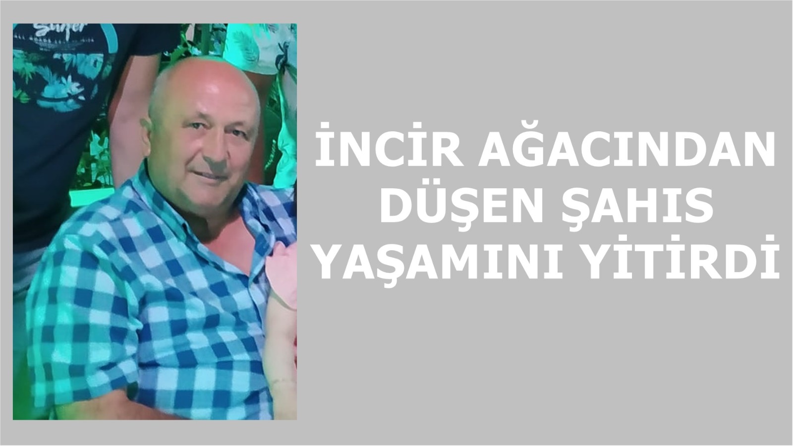 AĞAÇTAN DÜŞEN VATANDAŞ YAŞAMINI YİTİRDİ